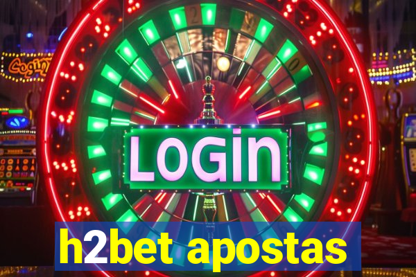 h2bet apostas